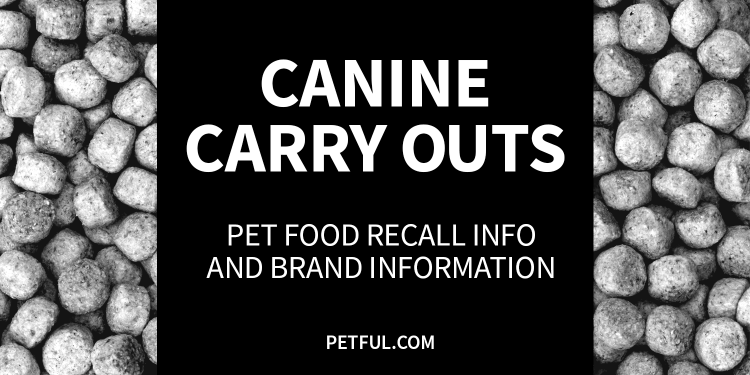 Canine Carry Outs recall info